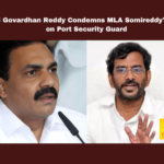 Kakani Govardhan Reddy Condemns MLA Somireddy's Assault on Port Security Guard, Kakani Govardhan Reddy, Somireddy Chandramohan Reddy, Krishnapatnam Port, assault, Andhra Pradesh, investment climate, privatization, public assets, media access, Chandrababu Naidu, Andhra Pradesh, AP Live Updates, Live Updates, Breaking News, Headlines, Live News, Mango News