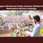 Telangana CM Revanth Reddy Criticizes PM Modi During Maharashtra Election Campaign