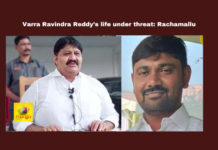 Varra Ravindra Reddy’s life under threat: Rachamallu