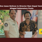 AP Police Issue Notices to Director Ram Gopal Varma Over Alleged Defamatory Posts, Notices to Director Ram Gopal Varma, Alleged Defamatory Posts, AP Police, Ram Gopal Varma, RGV, Chandrababu Naidu, Telugu Desam Party, Pawan Kalyan, Controversy, Defamation, Social Media, Vyuham, Andhra Pradesh, AP Live Updates, Live Updates, Breaking News, Headlines, Live News, Mango News