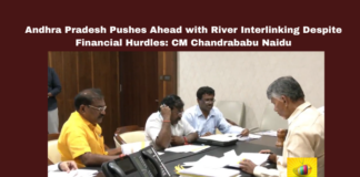 Andhra Pradesh Pushes Ahead with River Interlinking Despite Financial Hurdles: CM Chandrababu Naidu, River Interlinking, Chandrababu Naidu, Godavari Krishna Pennar, Polavaram Project, Irrigation Projects, Water Resources, Rayalaseema Irrigation, TDP Government, Andhra Pradesh Water Policy, Andhra Pradesh, AP Live Updates, Live Updates, Breaking News, Headlines, Live News, Mango News