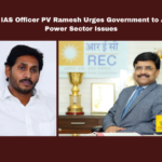 Retired IAS Officer PV Ramesh Urges Government to Address Power Sector Issues, Andhra Pradesh power sector, PV Ramesh, YS Jagan Mohan Reddy, renewable energy, SECI, power purchase agreements, electricity tariffs, IAS officers, power companies, government transparency, CM Chandrababu, Andhra Pradesh, AP Live Updates, Live Updates, Breaking News, Headlines, Live News, Mango News