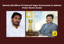 Retired IAS Officer PV Ramesh Urges Government to Address Power Sector Issues, Andhra Pradesh power sector, PV Ramesh, YS Jagan Mohan Reddy, renewable energy, SECI, power purchase agreements, electricity tariffs, IAS officers, power companies, government transparency, CM Chandrababu, Andhra Pradesh, AP Live Updates, Live Updates, Breaking News, Headlines, Live News, Mango News