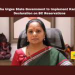 Kavitha Urges State Government to Implement Kamareddy Declaration on BC Reservations, Kalvakuntla Kavitha, BC reservations, Kamareddy declaration, caste census, BRS politics, Telangana welfare, BC welfare committee, Hyderabad news, Telangana government, reservation policy, Telangana, TS Live Updates, TS Political News, Political News, Mango News
