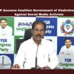YSRCP Accuses Coalition Government of Vindictive Politics Against Social Media Activists, YSRCP, coalition government, social media activists, Andhra Pradesh news, vindictive politics, illegal arrests, FIR violations, police misconduct, iTDP controversy, YSRCP allegations, Andhra Pradesh, AP Live Updates, Live Updates, Breaking News, Headlines, Live News, Mango News
