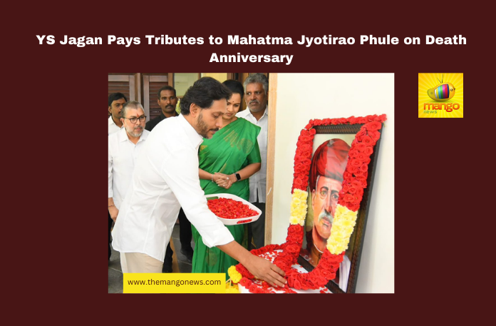 YS Jagan Pays Tributes to Mahatma Jyotirao Phule on Death Anniversary YS Jagan Pays Tributes to Mahatma Jyotirao Phule on Death Anniversary, YS Jagan Mohan Reddy, Jyotirao Phule death anniversary, YSRCP leaders, social justice, women’s education, BC communities, Tadepalli event, floral tributes, marginalized communities, YSRCP governance, Andhra Pradesh, AP Live Updates, Live Updates, Breaking News, Headlines, Live News, Mango News