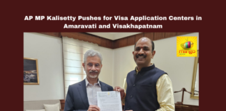 AP MP Kalisetty Pushes for Visa Application Centers in Amaravati and Visakhapatnam, Andhra Pradesh visa centers, Amaravati, Visakhapatnam, S. Jaishankar, Kalishetty Appalanaidu, Indian students abroad, AP professionals, Gulf workers, Andhra Pradesh news, Amaravati development, Visakhapatnam development, Andhra Pradesh, AP Live Updates, Live Updates, Breaking News, Headlines, Live News, Mango News