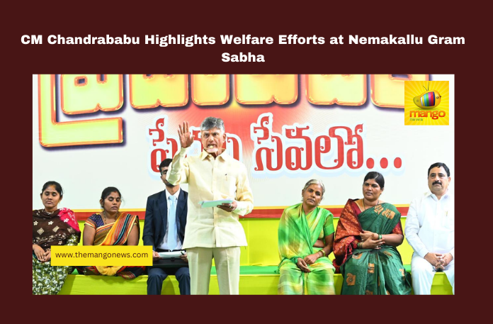 CM Chandrababu Highlights Welfare Efforts at Nemakallu Gram Sabha CM Chandrababu Highlights Welfare Efforts at Nemakallu Gram Sabha, Andhra Pradesh pensions, CM Chandrababu welfare, Anantapur development, Rayadurgam projects, Rayalaseema welfare, Nemakallu Gram Sabha, Andhra Pradesh labor benefits, Chandrababu Naidu speeches, pensions in Andhra Pradesh, AP welfare schemes, Andhra Pradesh, AP Live Updates, Live Updates, Breaking News, Headlines, Live News, Mango News