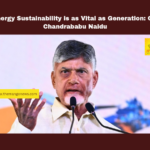 Energy Sustainability is as Vital as Generation: CM Chandrababu Naidu, Chandrababu Naidu, Andhra Pradesh energy, Urjaveer program, energy sustainability, green energy, EV charging stations, energy university, solar power, wind energy, Vikasitha Bharat 2047, CM Chandrababu Naidu, AP Live Updates, AP Political News, Andhra Pradesh, Live News, Political News, Breaking News, Hedlines, Mango News
