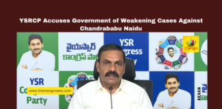 YSRCP Accuses Government of Weakening Cases Against Chandrababu Naidu