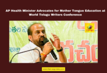 AP Health Minister Advocates for Mother Tongue Education at World Telugu Writers Conference,World Telugu Writers Conference, Telugu language preservation, Satya Kumar Yadav, Ashok Babu, mother tongue education, cultural heritage, Telugu language center, education policy Andhra Pradesh, coalition government, TDP,Andhra Pradesh, AP Live Updates, Live Updates, Breaking News, Headlines, Live News, Mango News