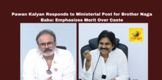 Pawan Kalyan Responds to Ministerial Post for Brother Naga Babu: Emphasizes Merit Over Caste, Pawan Kalyan, Naga Babu, ministerial post, Jana Sena, Andhra Pradesh politics, merit over caste, political family, MLC appointment, Jana Sena leadership, Andhra Pradesh government, caste in politics, Andhra Pradesh, AP Live Updates, Live Updates, Breaking News, Headlines, Live News, Mango News