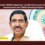 HUDCO Approves ₹15400 Crore Loan for Capital Construction and TIDCO Housing Projects, Amaravati capital construction, TIDCO housing projects, HUDCO loan approval, ₹15,400 crore funding, Andhra Pradesh development, Amaravati infrastructure, Minister Narayana, TDP government initiatives, HUDCO board meeting, TIDCO funding revival, Mango News