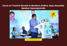 Focus on Tourism Growth in Northern Andhra, Says Assembly Speaker Ayyanapatrudu : Andhra hotel industry expansion, Andhra tourism growth, Andhra tourism infrastructure, APTDC development, Ayyannapatra speech, Kandula Durgesh tourism plans, Northern Andhra attractions, tourism investors Andhra Pradesh, tribal investment rules, Visakhapatnam tourism conference.