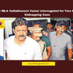 Former MLA Vallabhaneni Vamsi Interrogated for Two Hours in Kidnapping Case, Vallabhaneni Vamsi, Gannavaram, YSRCP, Vijayawada, Kidnapping Case, Satyavardhan, Police Investigation, SC/ST Court, Remand Extension, Law and Order, Andhra Pradesh, AP Live Updates, AP Politics, Political News, Live Updates, Breaking News, Headlines, Live News, Mango News