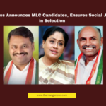 Congress Announces MLC Candidates, Ensures Social Justice in Selection Congress MLC Candidates, Telangana Politics, Adnaki Dayakar, Ketawat Shankarnaik, Vijayashanti, Telangana MLC Elections, CPI Congress Alliance, Social Justice, Revanth Reddy, Telangana Legislative Council