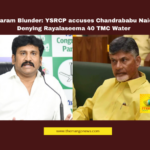 Polavaram Project, Chandrababu Naidu, Rayalaseema Irrigation Crisis, Rayalaseema Farmers Protest, YS Jagan Mohan Reddy, Rayalaseema Lift Irrigation Project, Telangana Water Diversion, Amaravati Corruption, Andhra Pradesh Water Dispute, TDP vs YSRCP