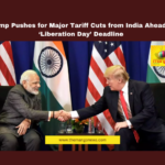 Trump Pushes for Major Tariff Cuts from India Ahead of ‘Liberation Day’ Deadline,Mango News,auto tariffs, Donald Trump, global trade, India-US trade, Liberation Day, reciprocal tariffs, Tariffs, Trade War, US-India relations, White House,Donald Trump Tariff Announcement Live Updates,Donald Trump On India Reciprocal Tariffs,Donald Trump Tariff Announcement Updates,Donald Trump Tariff Announcement,Donald Trump Live,Donald Trump News,Donald Trump Latest News