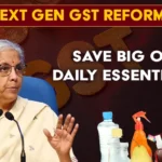 GST Slash on Daily Essentials: Toothpaste, Soaps & More Become Cheaper