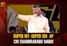 Andhra CM Chandrababu Naidu: “Super Six Promises Super Hit”