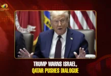 Trump Cautions Israel, Qatar pushes dialogue