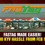 FASTag Made Easier! No KYV Hassle from Feb 1