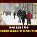 North India Weather Alert: Snow & Rain Disrupt Life as IMD Forecasts More Storms Snow, Rain & Fog! North India Braces for Severe Weather