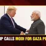 Trump Calls Modi for Gaza Peace!