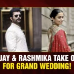Vijay & Rashmika Take Off for Grand Wedding