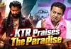 KTR Praises Nani’s The Paradise, Hails Telangana Culture