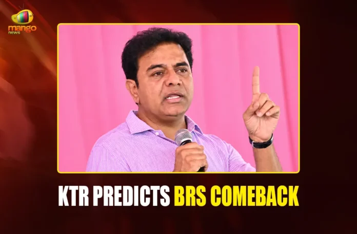 KTR PREDICTS BRS COMEBACK