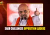 Amit Shah’s Challenge Puts Opposition In The Spotlight