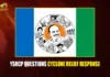 YSRCP Raises Questions Over Andhra’s Cyclone Response